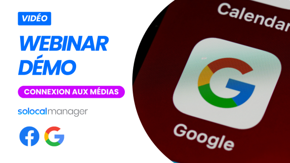 Vignette Webinar - Connexion Google Facebook SolocalManager