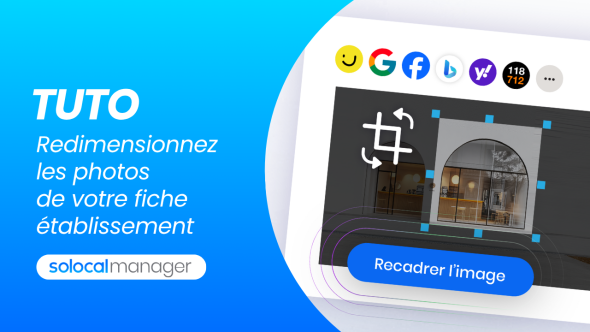 Vignette Tuto SolocalManager - Resize_Fiche-Etab